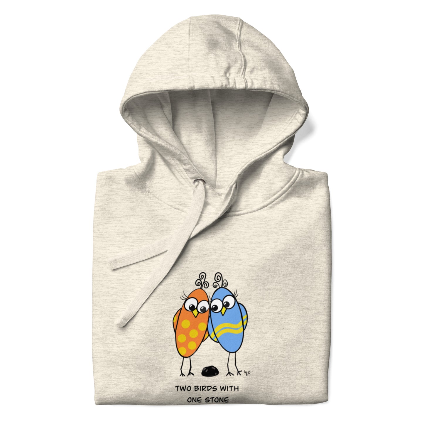 Two Birds with One Stone -Soft Premium Unisex Hoodie - The Quirky Birds Collection
