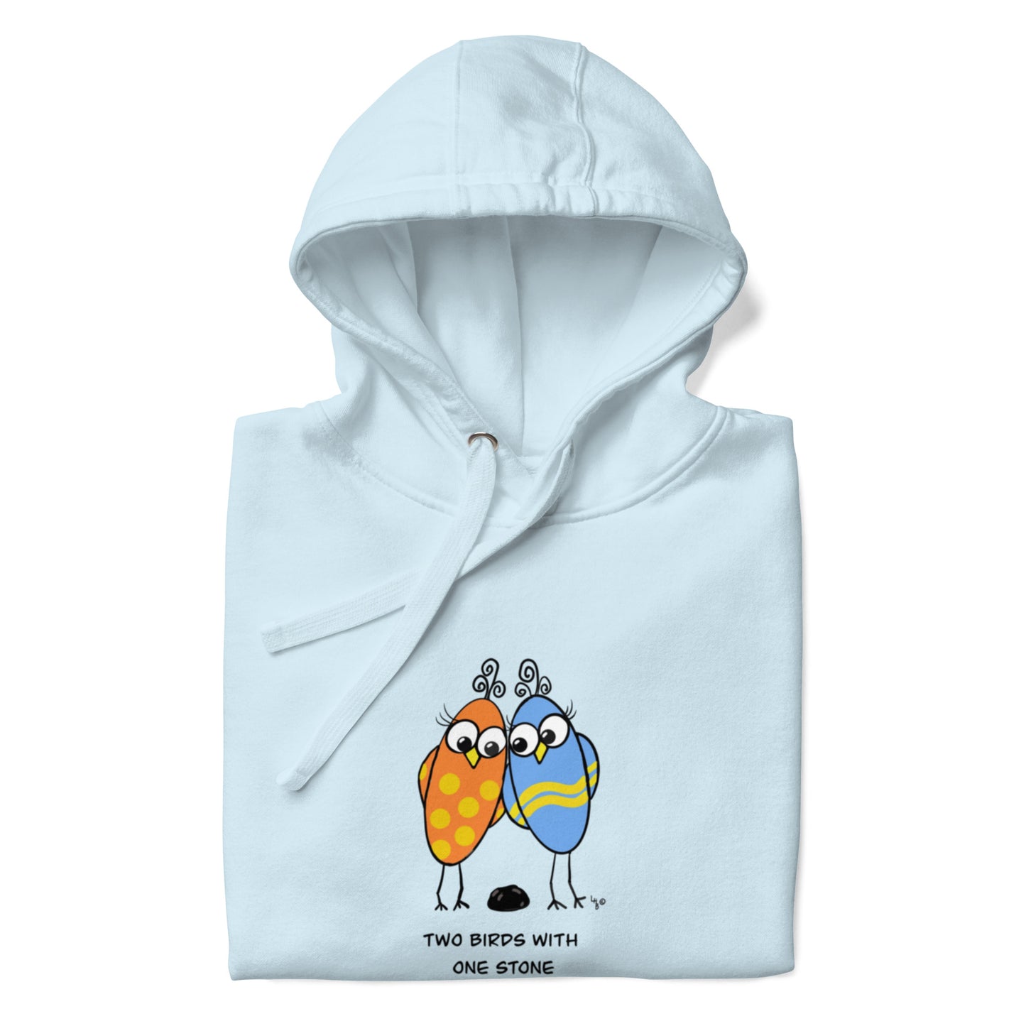 Two Birds with One Stone -Soft Premium Unisex Hoodie - The Quirky Birds Collection