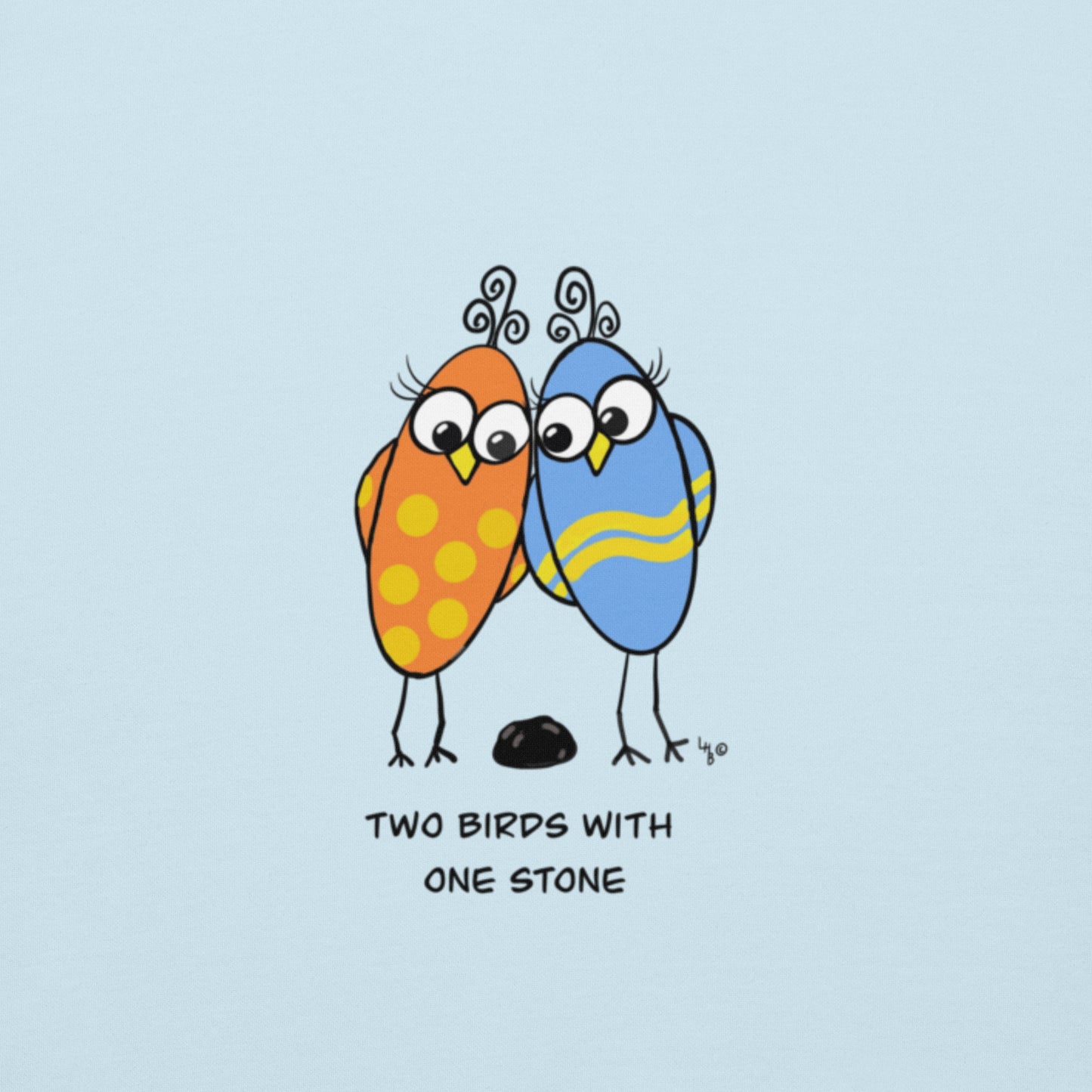 Two Birds with One Stone -Soft Premium Unisex Hoodie - The Quirky Birds Collection