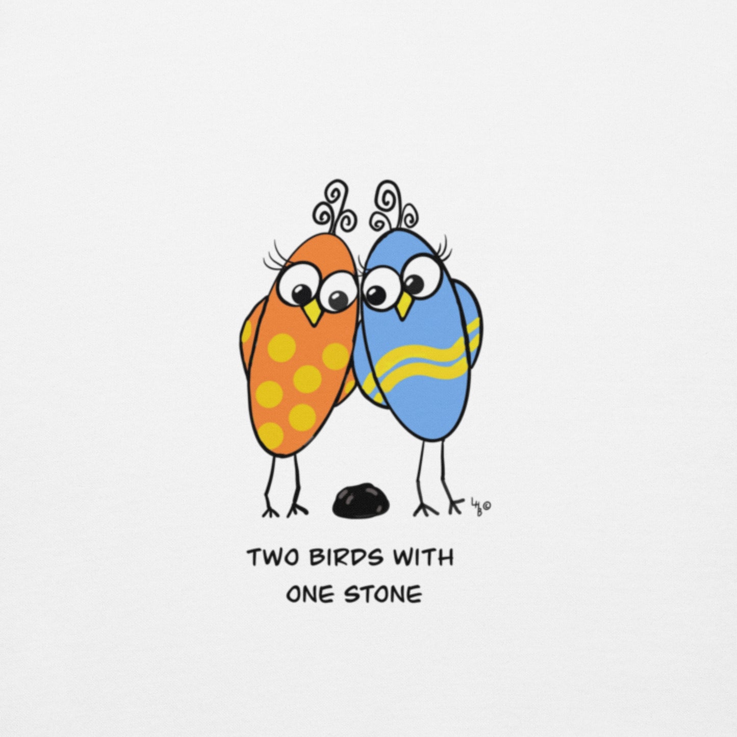 Two Birds with One Stone -Soft Premium Unisex Hoodie - The Quirky Birds Collection